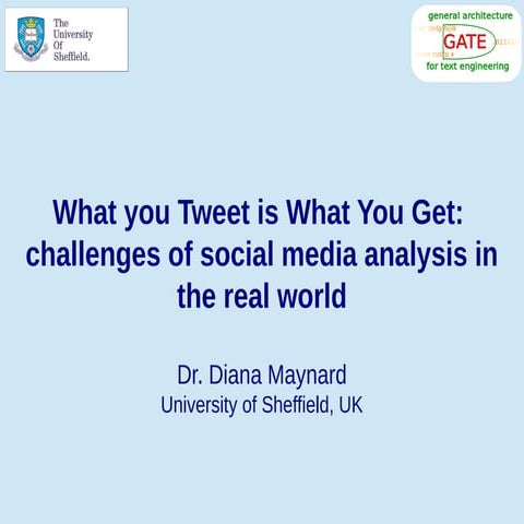 Challenges of social media analysis in the real world