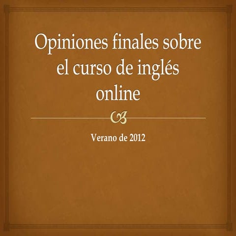 Opiniones finales sobre el curso de inglés online
