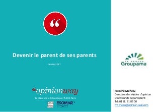 OpinionWay pour Groupama - Devenir le parent de ses parents - Janvier 2017