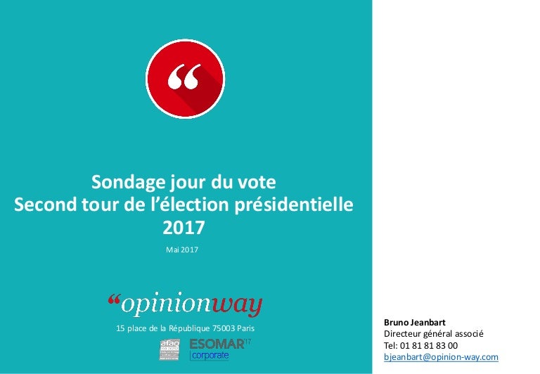 Opinionway Sondage Jour Du Vote Tour 2 Presidentielle 2017 7 Ma