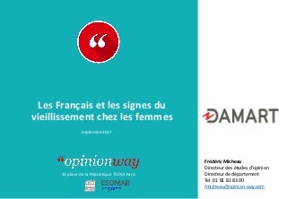 OpinionWay pour Damart - Les Français et les signes du vieillissement chez les femmes / Septembre 2017 OpinionWay pour Damart - Les Français et les signes du vieillissement chez les femmes / Septembre 2017