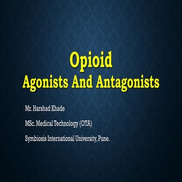 Opioid agonists and antagonists Anaesthetic Agents