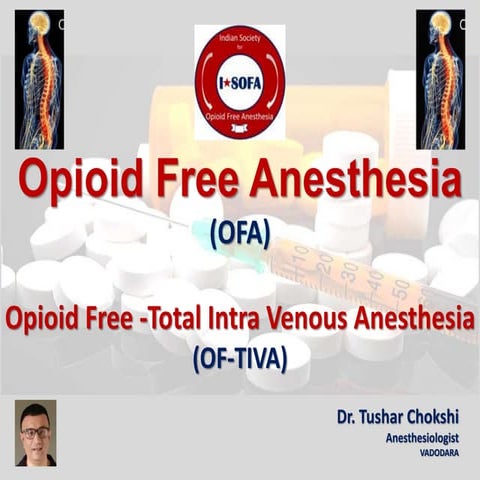 Opioid Free Anesthesia (OFA) by tushar chokshi