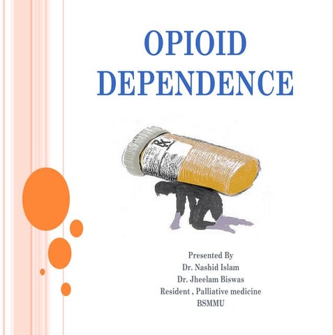 Opioids dependence and management