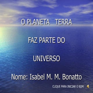O Planeta   Terra