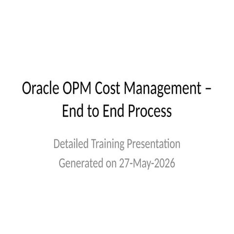 Comprehensive Oracle OPM Cost Management End-to-End Training | PPTX