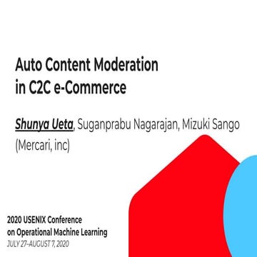 Auto Content Moderation in C2C e-Commerce at OpML20