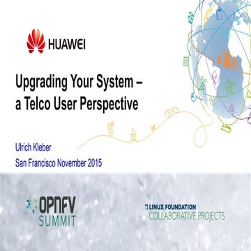 Upgrading Your System: A Telco User Perspectiv