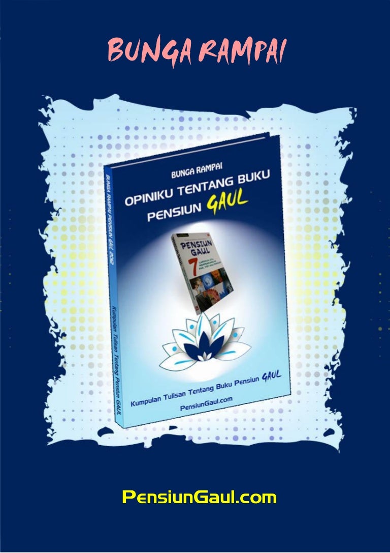 Opiniku Tentang Buku Pensiun GAUL