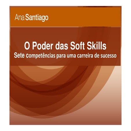 O poder das soft skills - Ana Santiago