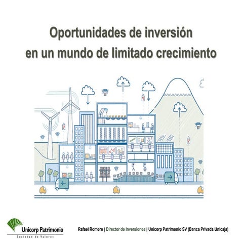 Oportunidades de Inversión en un mundo de crecimiento limitado | PDF