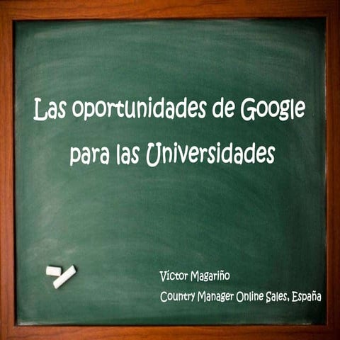 Las  Oportunidades de Google para las Universidades