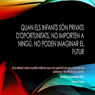 QUAN ELS INFANTS SÓN PRIVATS D'OPOR...