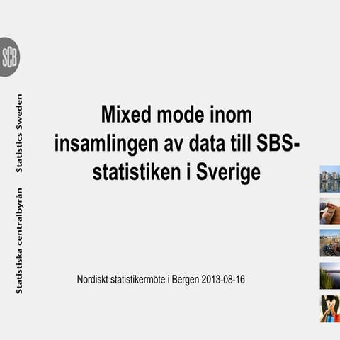 Oppgavegiveren: Mixed mode inom insamlingen av data