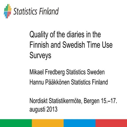 Oppgavegiveren: Quality of the diaries in the finnish and swedish time use su...