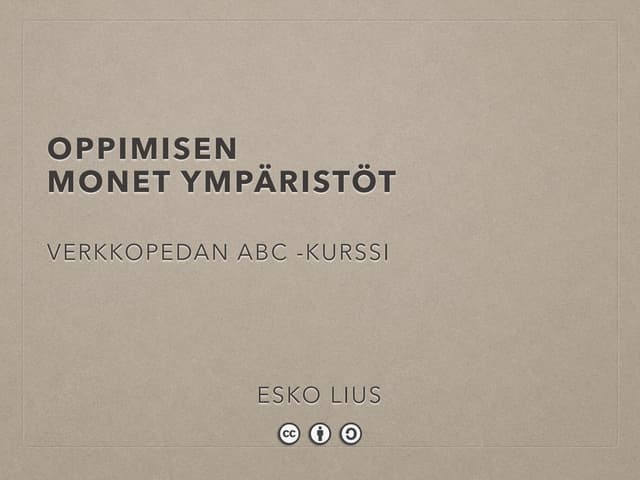 Oppimisen monet ympäristöt