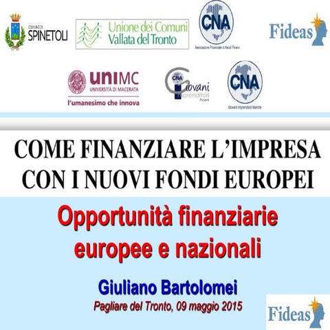 Opportunita' finanziarie europee e nazionali per le imprese, Pagliare del Tro...