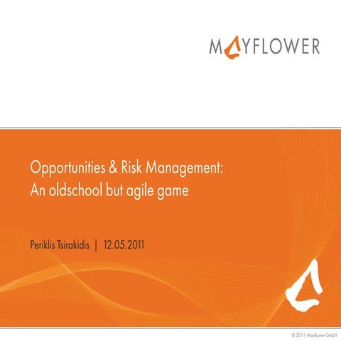 Opportunities and Risk Management