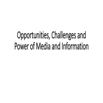 Opportunities, Challenges and Power of Media and Information lessons.pptx