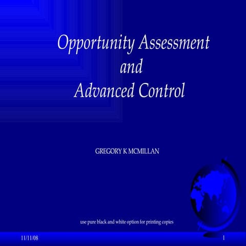 Opportunity Assessment and Advanced Control