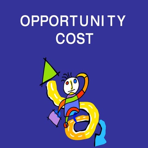 Opportunity Cost