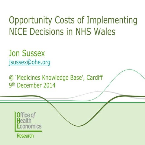 Opportunity costs in Wales