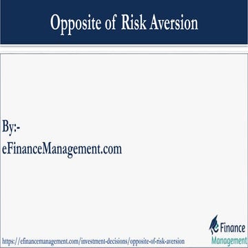 Opposite of Risk Aversion