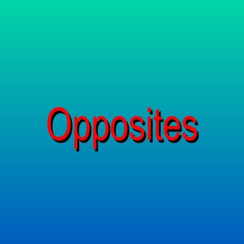 Opposites
