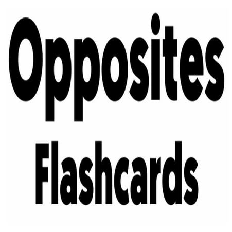 opposite flashcards-adjectives-6th grade
