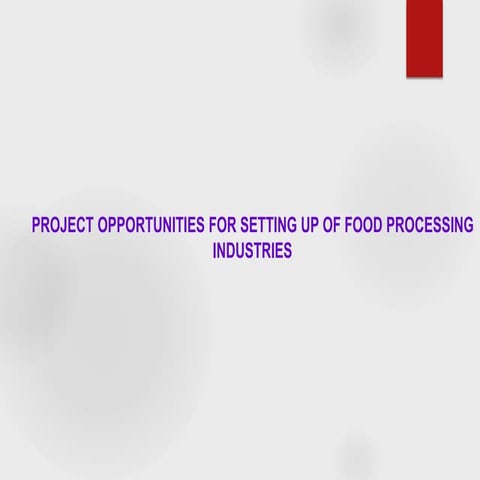 Oppurtunities for food processing in india | PPTX