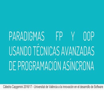 PARADIGMAS FP  Y OOP USANDO TÉCNICAS AVANZADAS DE PROGRAMACIÓN ASÍNCRONA