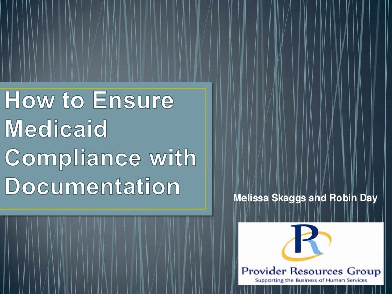 how to ensure medicaid compliance with documentation