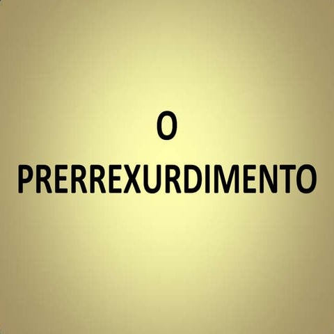 O prerrexurdimento