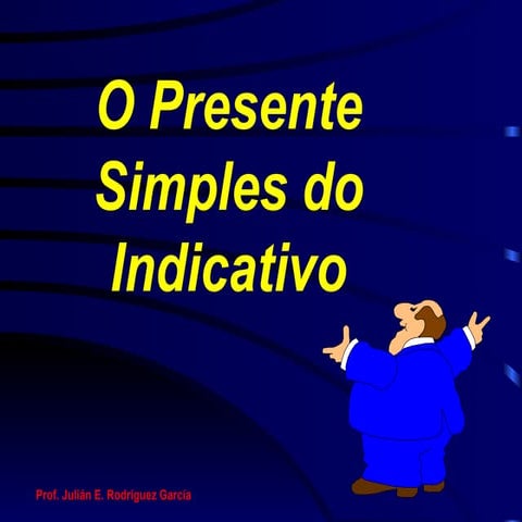 O Presente Simples