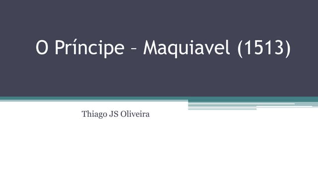 O príncipe – Maquiavel (1513)