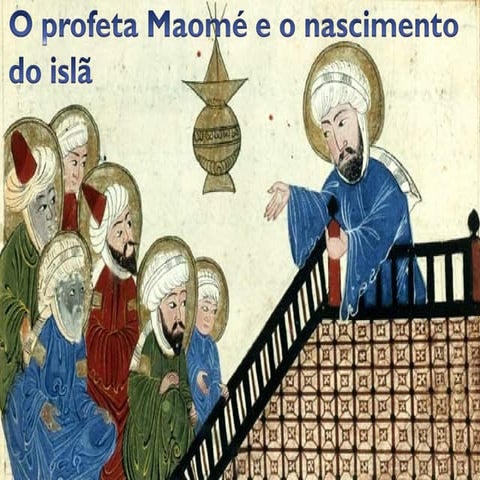 O profeta Maomé e o nascimento do islã | PPT