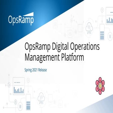 OpsRamp Spring Release Webinar | May 2021