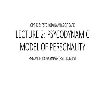 OPT 436 LECT 2 FOR STUDENTS.pptx psychodynamics of care