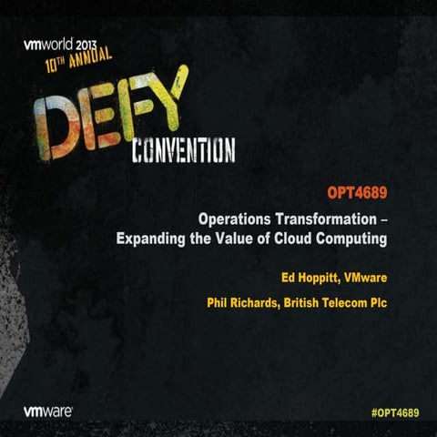 VMworld 2013: Operations Transformation – Expanding the Value of Cloud Comput...