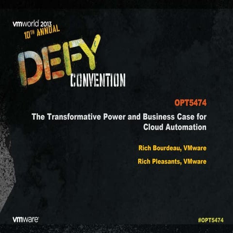 VMworld 2013: The Transformative Power and Business Case for Cloud Automation 