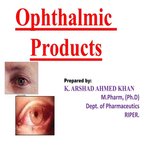 Opthalmic products