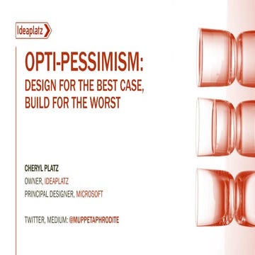 [DEVit 360] Opti-pessimism: Design for the best case, build for the worst