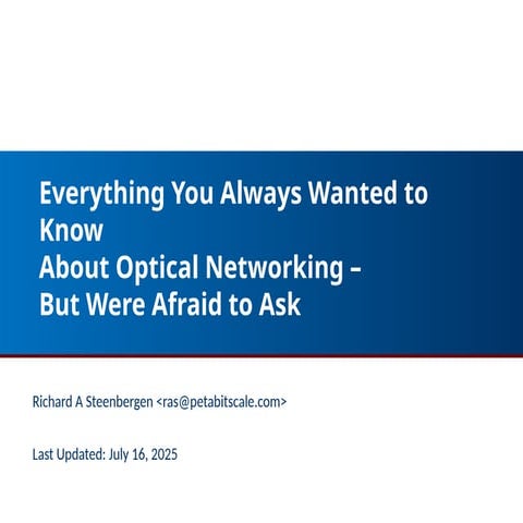 Everything You Always Wanted to Know About Optical Networking (2025)