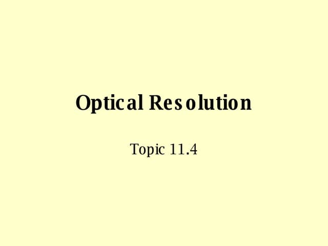 Optical Resolution
