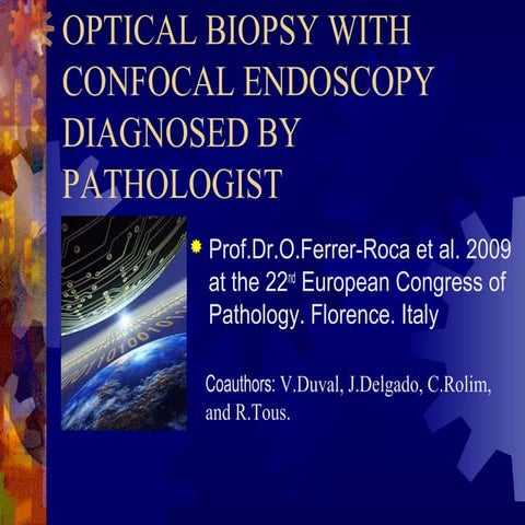 Optical biopsy with confocal endoscopy diagnosed by pathologist
