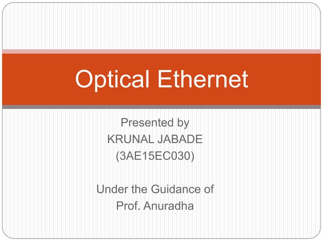Optical ethernet krunal
