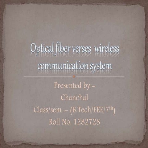 Optical fiber communication versus wireless communication