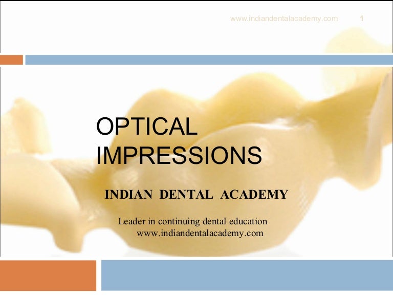Optical impressions/ dentistry jobs