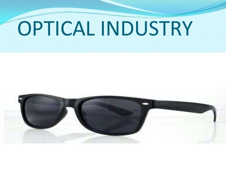 Optical industry