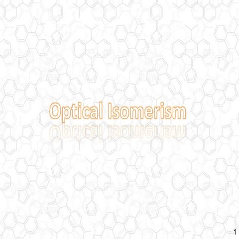 Optical isomerism | PPTX